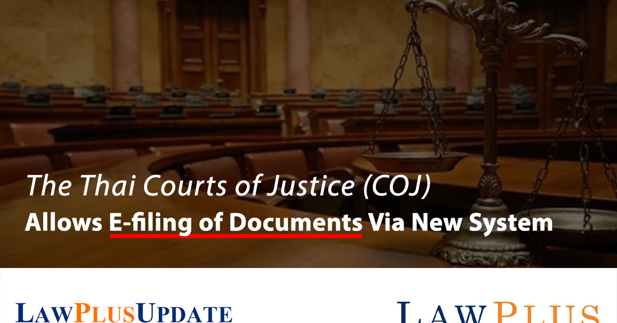 LawPlus: The Thai Courts of Justice (COJ) Allows E filing of Documents
